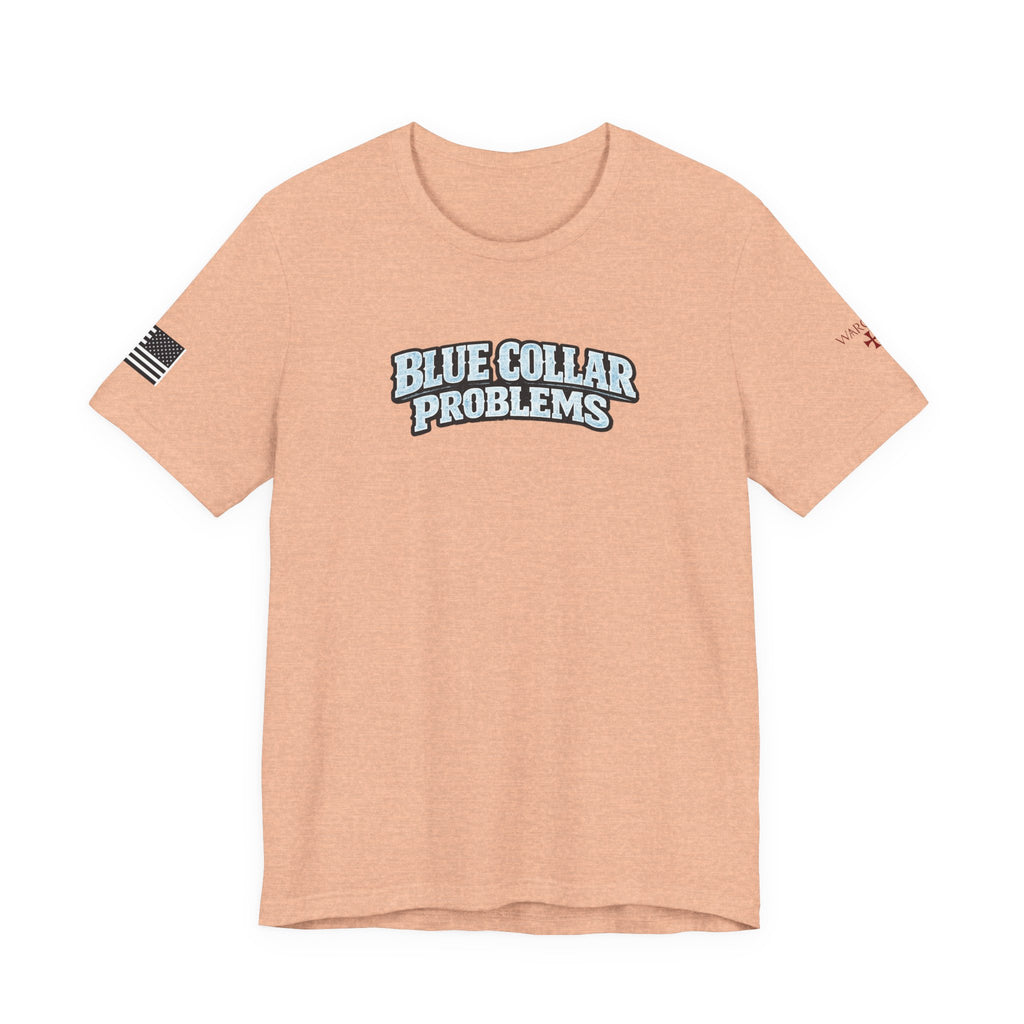 Blue Collar Problems T‑Shirt — Workwear Graphic Tee for Tradespeople