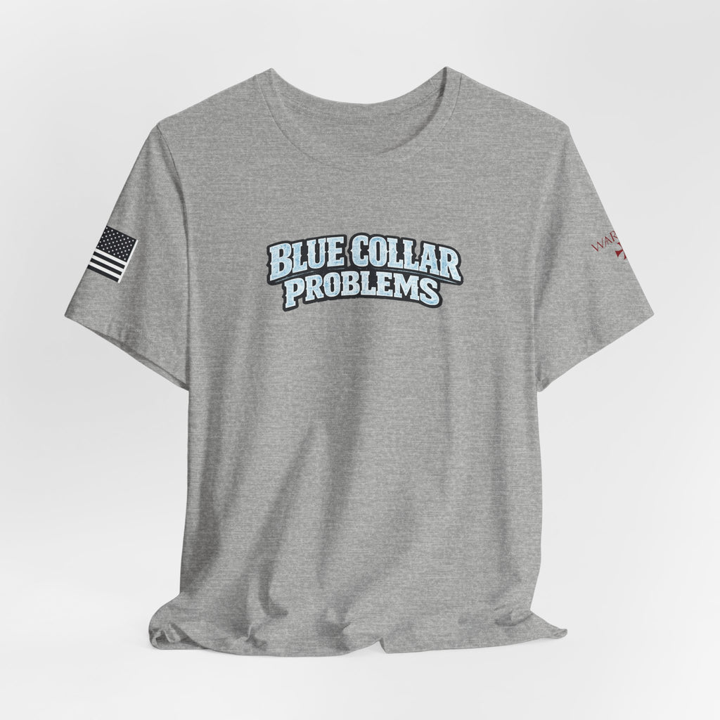 Blue Collar Problems T‑Shirt — Workwear Graphic Tee for Tradespeople