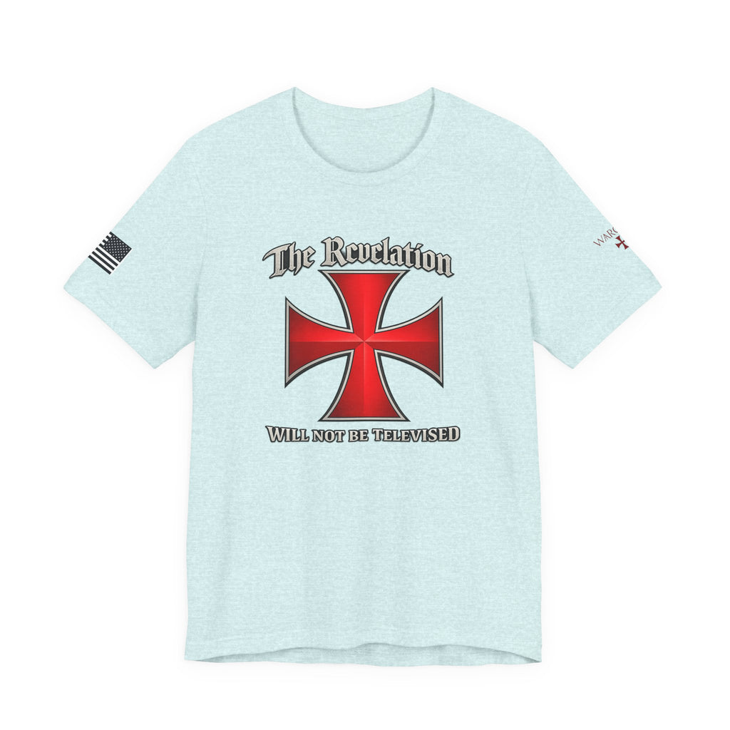 Revelation Cross Tee — "The Revelation Will Not Be Televised" Graphic T-Shirt