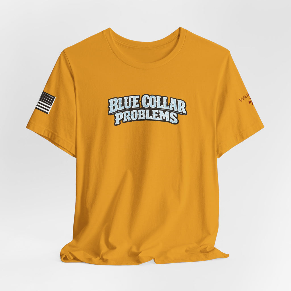 Blue Collar Problems T‑Shirt — Workwear Graphic Tee for Tradespeople