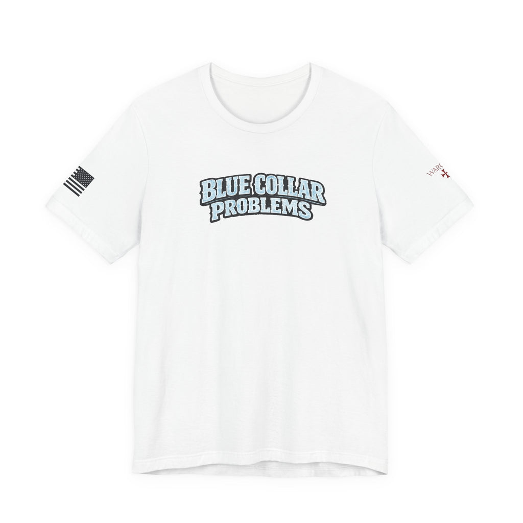 Blue Collar Problems T‑Shirt — Workwear Graphic Tee for Tradespeople