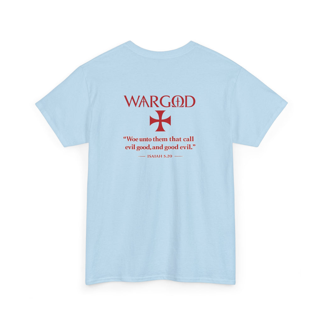 WARGOD Cross Tee — Scripture "Woe unto them that call evil good" Cotton T‑Shirt