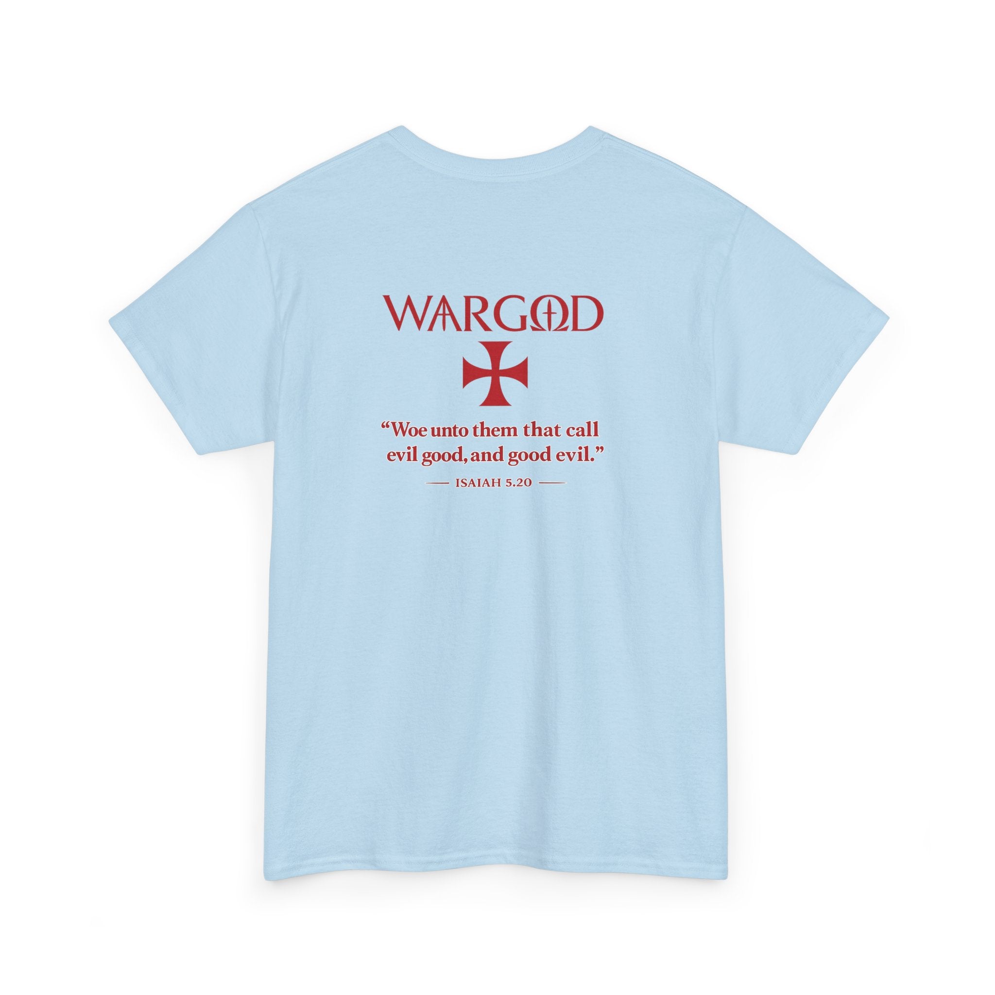 WARGOD Cross Tee — Scripture "Woe unto them that call evil good" Cotton T‑Shirt