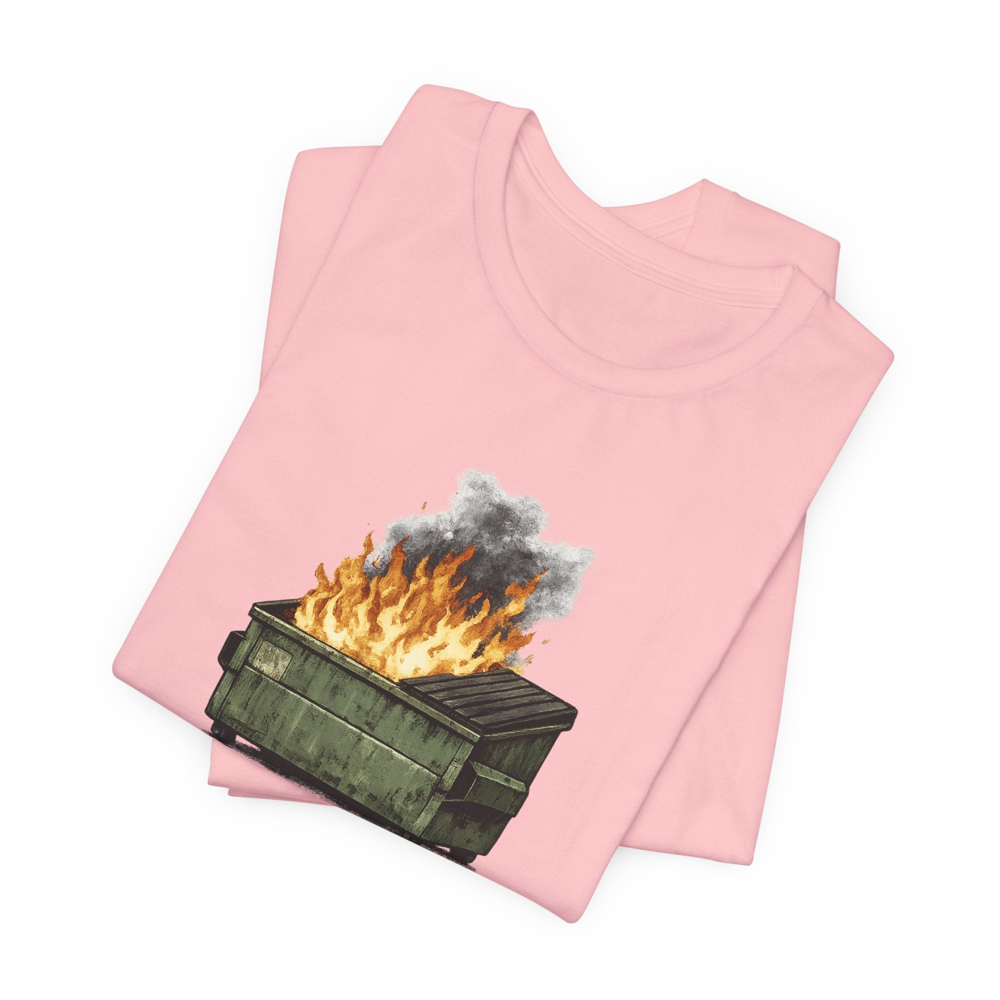 Dumpster Fire Tee — "Everything's fine..." Graphic Shirt