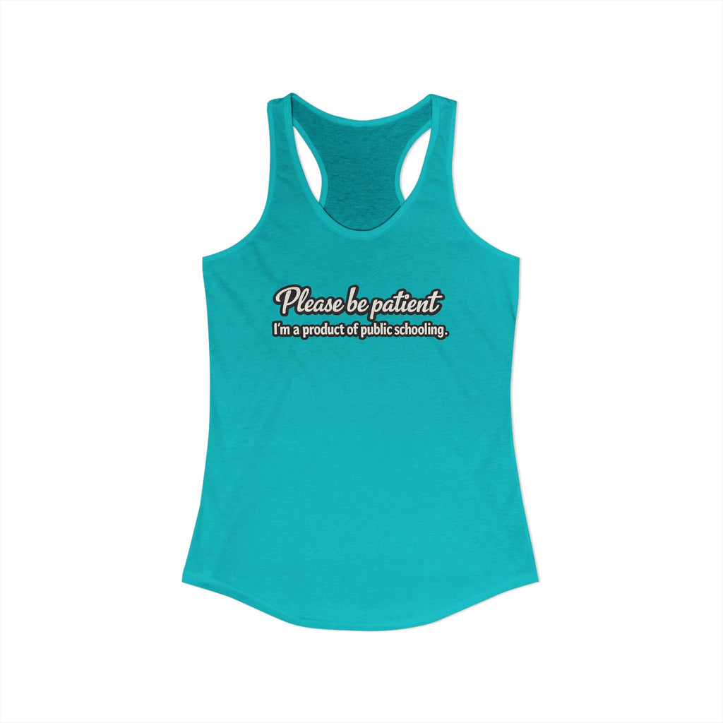 Women's Ideal Racerback Tank-Product of Public Schooling