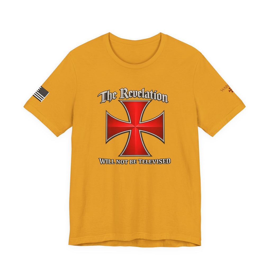 Revelation Cross Tee — "The Revelation Will Not Be Televised" Graphic T-Shirt