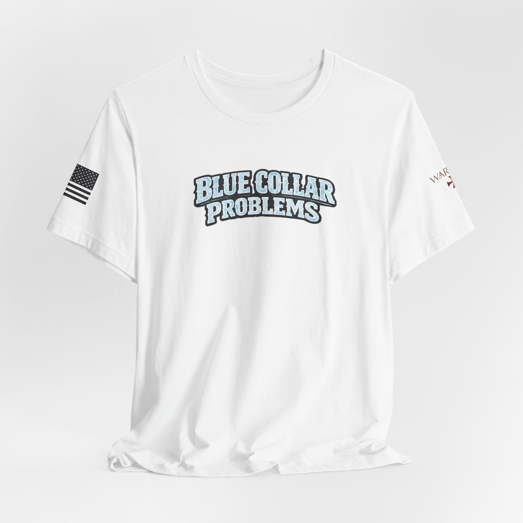 Blue Collar Problems T‑Shirt — Workwear Graphic Tee for Tradespeople