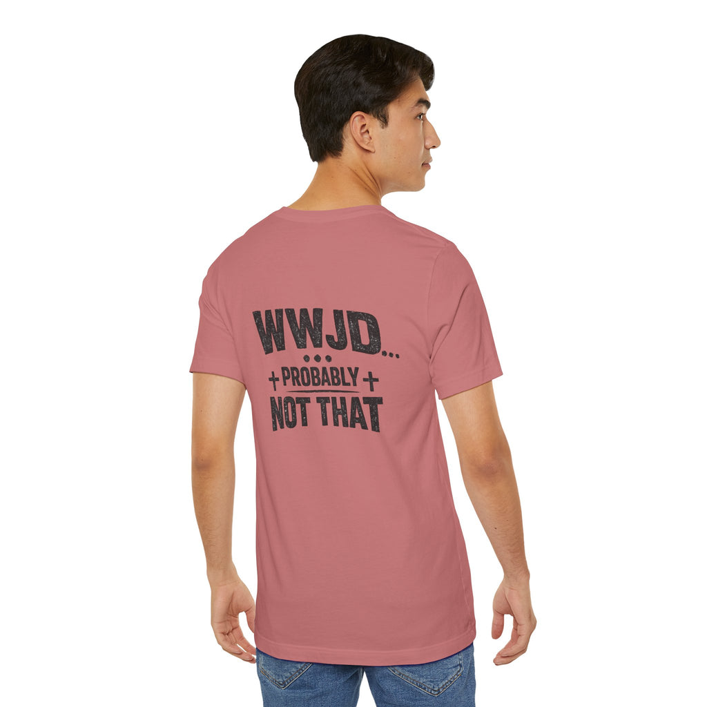 WWJD... Probably Not That T-Shirt — Wargod Cross Graphic Christian Humor Tee