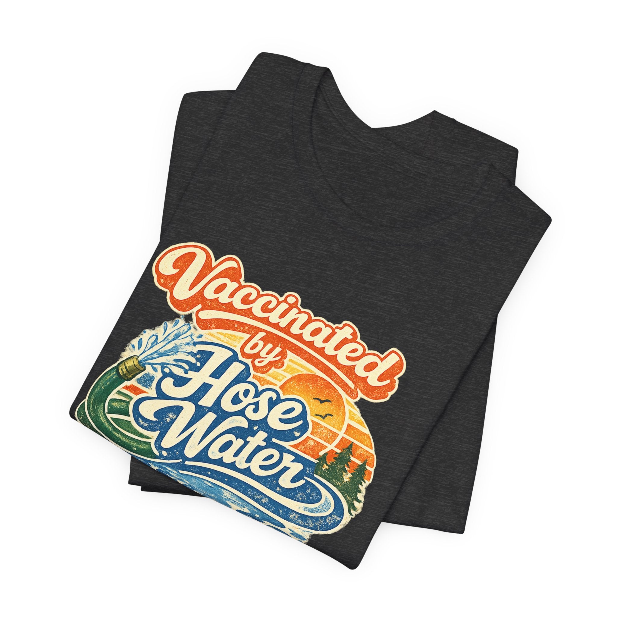 Vaccinated by Hose Water T-Shirt — Retro Beach Surf Tee (Circa 1980)
