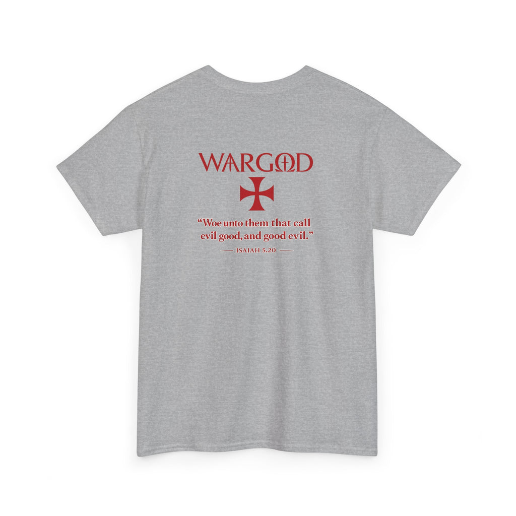 WARGOD Cross Tee — Scripture "Woe unto them that call evil good" Cotton T‑Shirt
