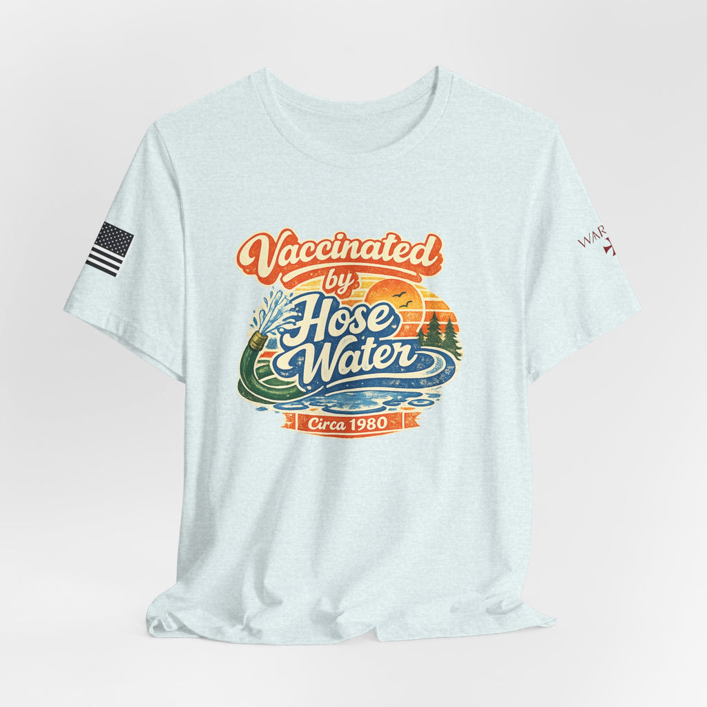 Vaccinated by Hose Water T-Shirt — Retro Beach Surf Tee (Circa 1980)