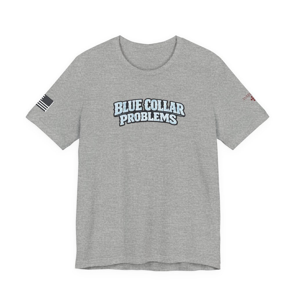 Blue Collar Problems T‑Shirt — Workwear Graphic Tee for Tradespeople