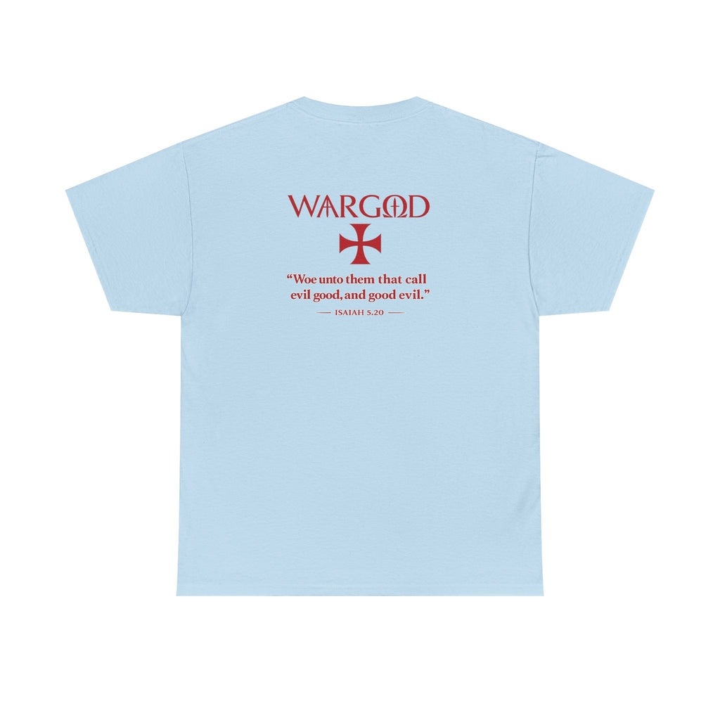 WARGOD Cross Tee — Scripture "Woe unto them that call evil good" Cotton T‑Shirt