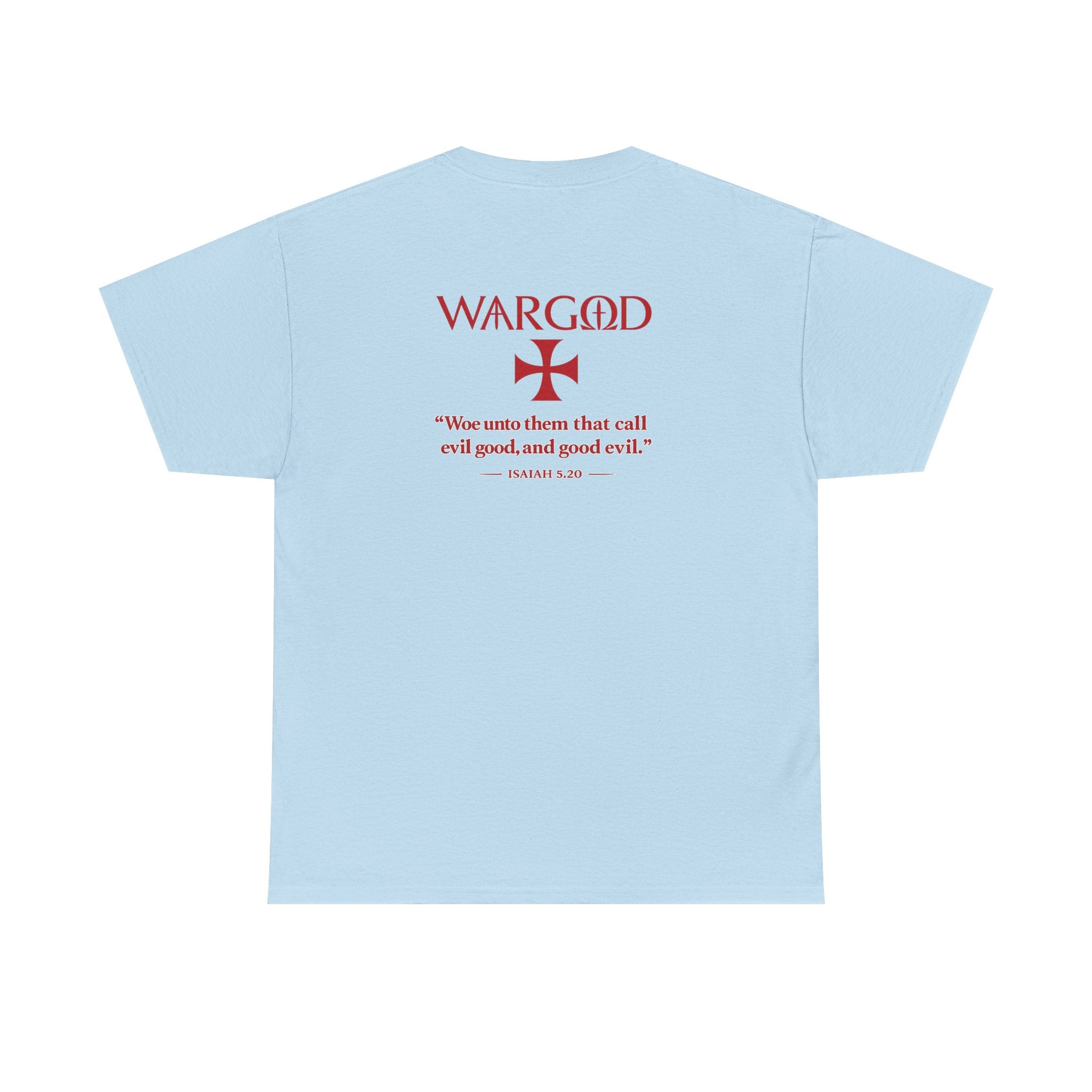 WARGOD Cross Tee — Scripture "Woe unto them that call evil good" Cotton T‑Shirt