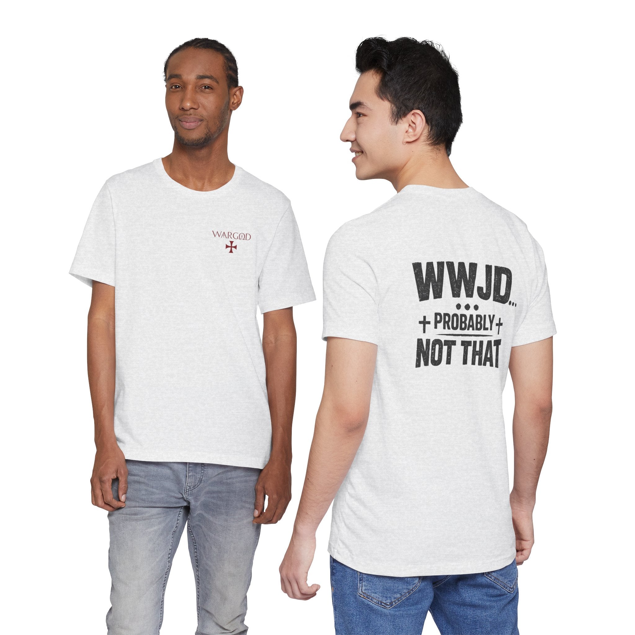 WWJD... Probably Not That T-Shirt — Wargod Cross Graphic Christian Humor Tee