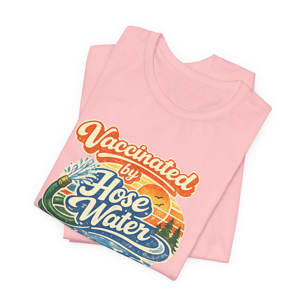 Vaccinated by Hose Water T-Shirt — Retro Beach Surf Tee (Circa 1980)