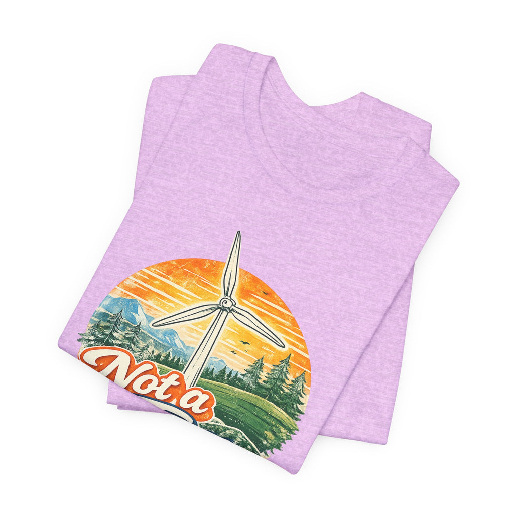 Not a Fan Wind Turbine T-Shirt — Retro Sunset Eco Humor Tee