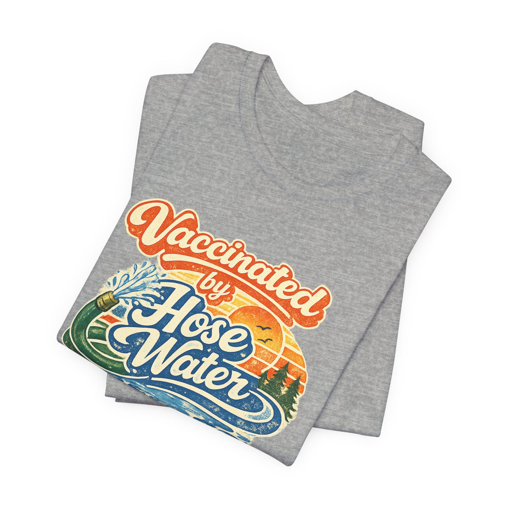 Vaccinated by Hose Water T-Shirt — Retro Beach Surf Tee (Circa 1980)