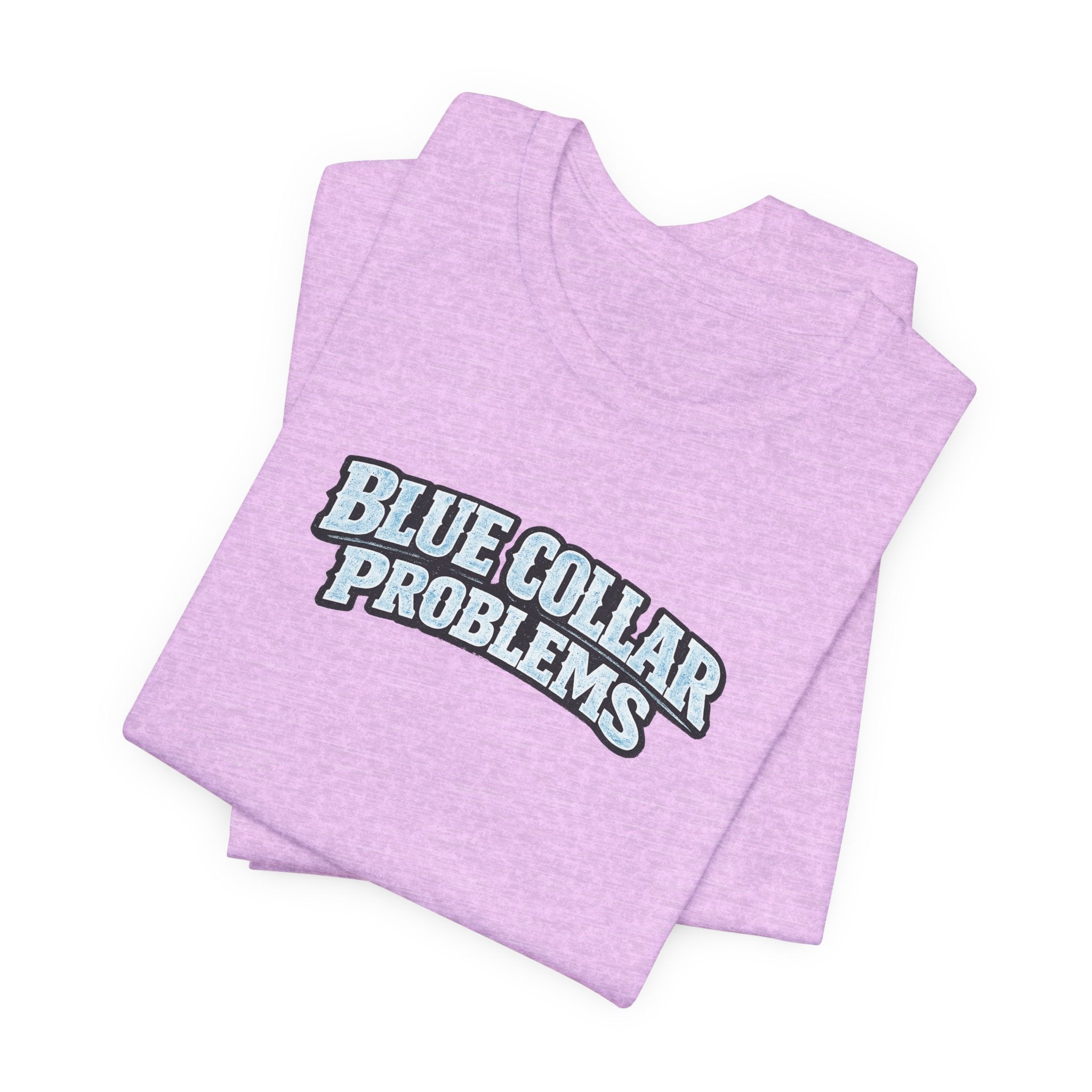 Blue Collar Problems T‑Shirt — Workwear Graphic Tee for Tradespeople