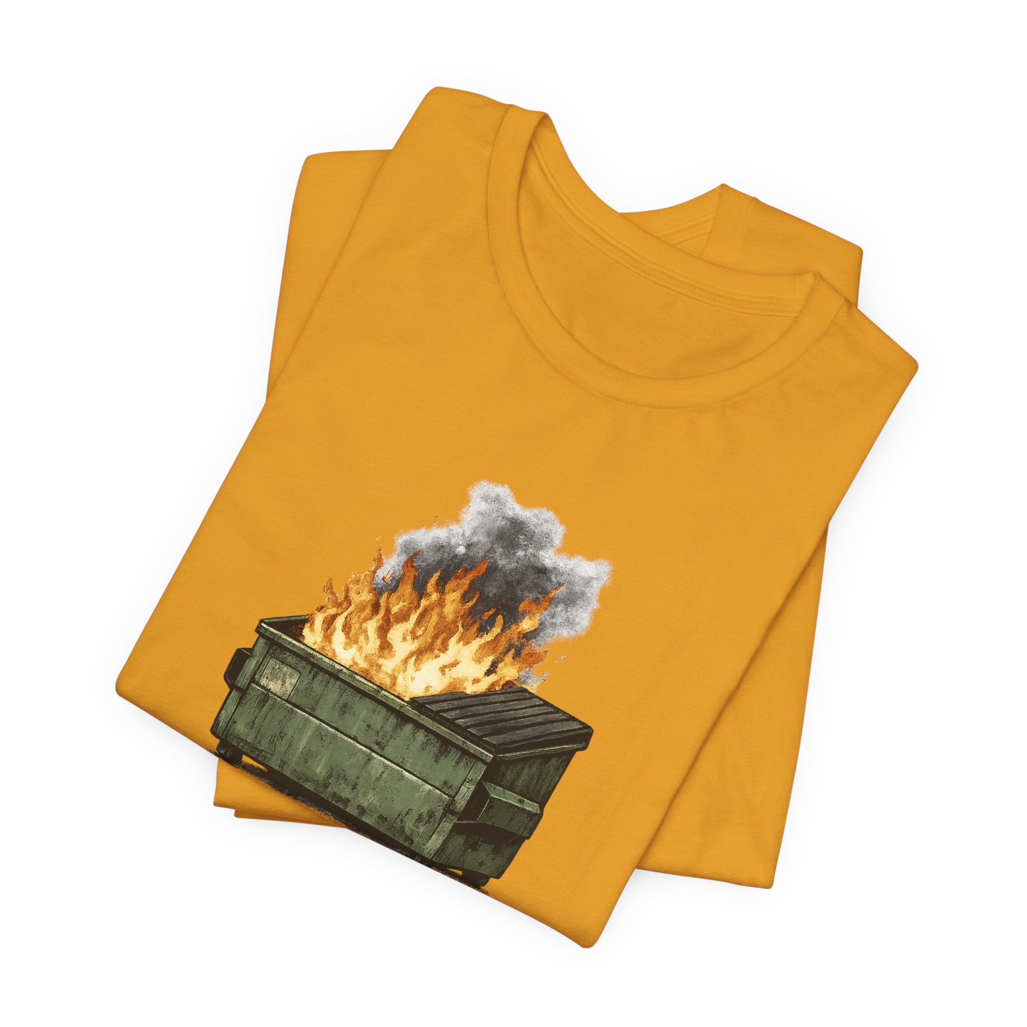 Dumpster Fire Tee — "Everything's fine..." Graphic Shirt