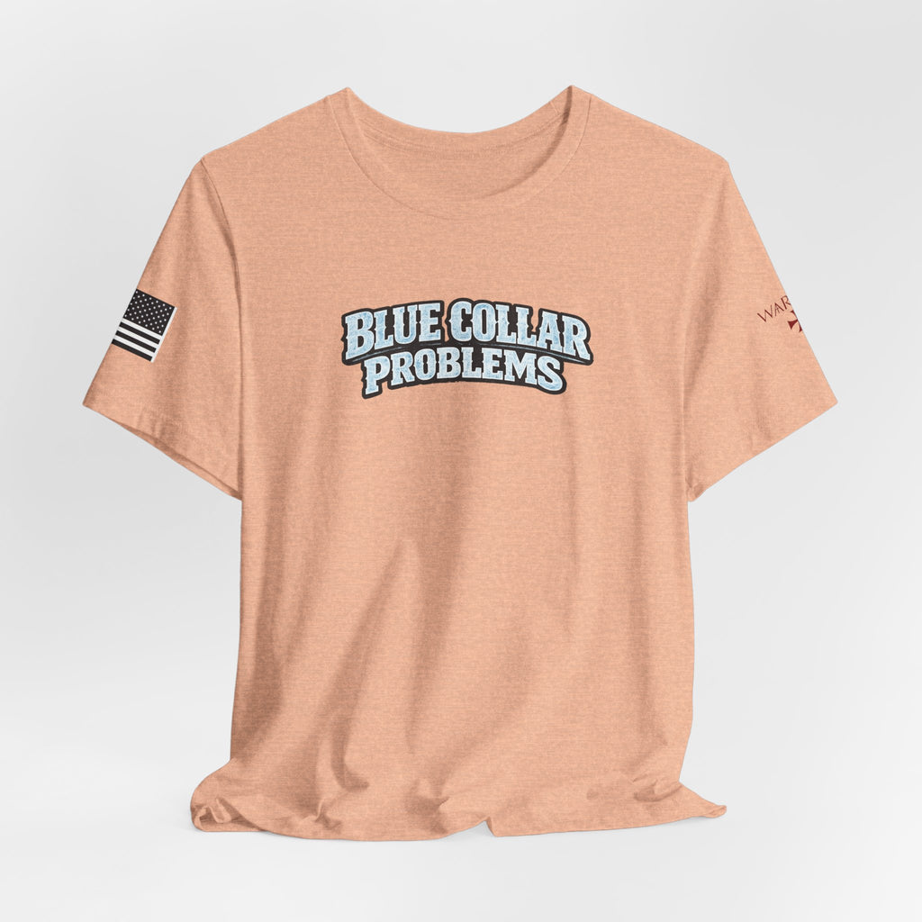 Blue Collar Problems T‑Shirt — Workwear Graphic Tee for Tradespeople