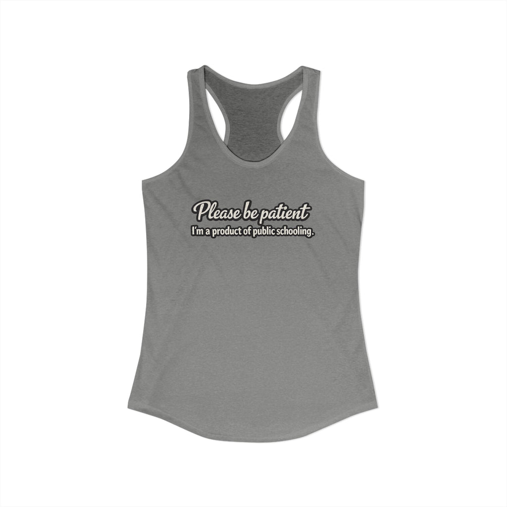 Women's Ideal Racerback Tank-Product of Public Schooling
