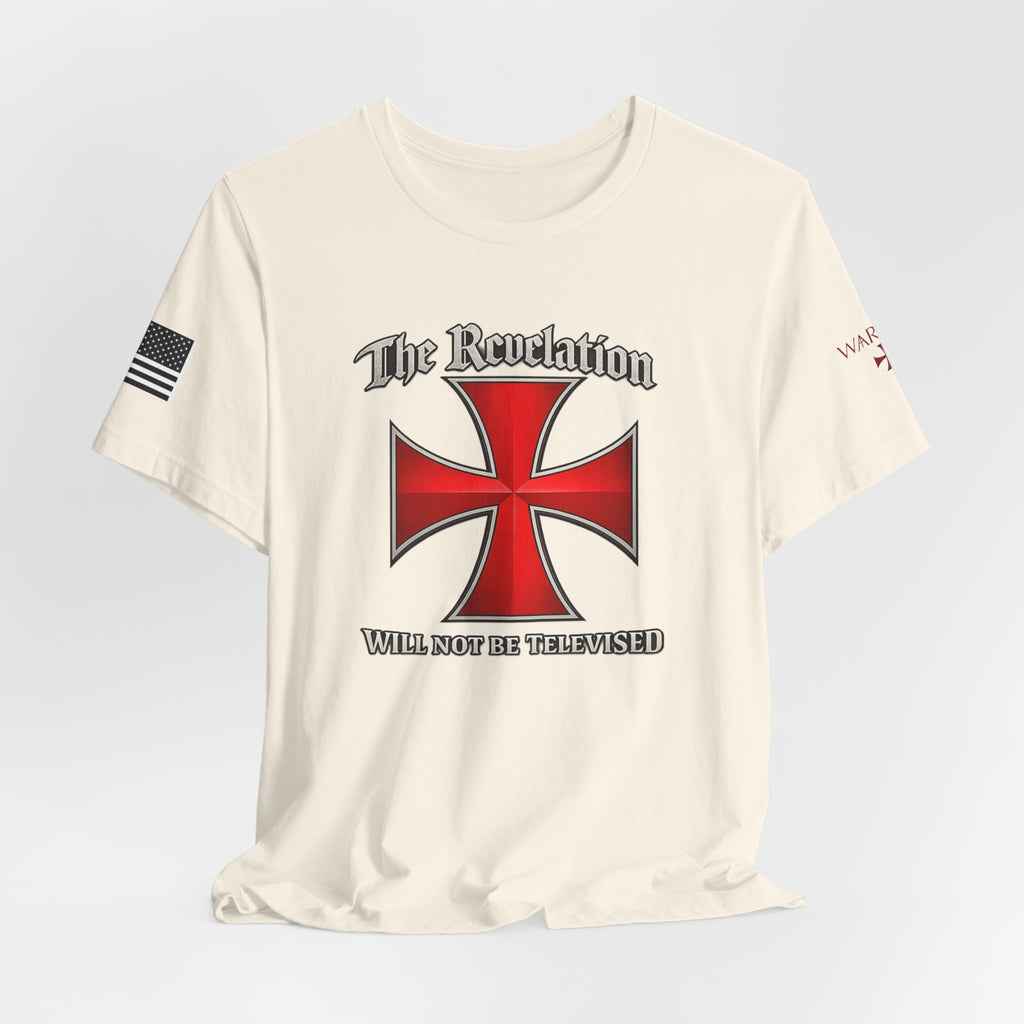 Revelation Cross Tee — "The Revelation Will Not Be Televised" Graphic T-Shirt