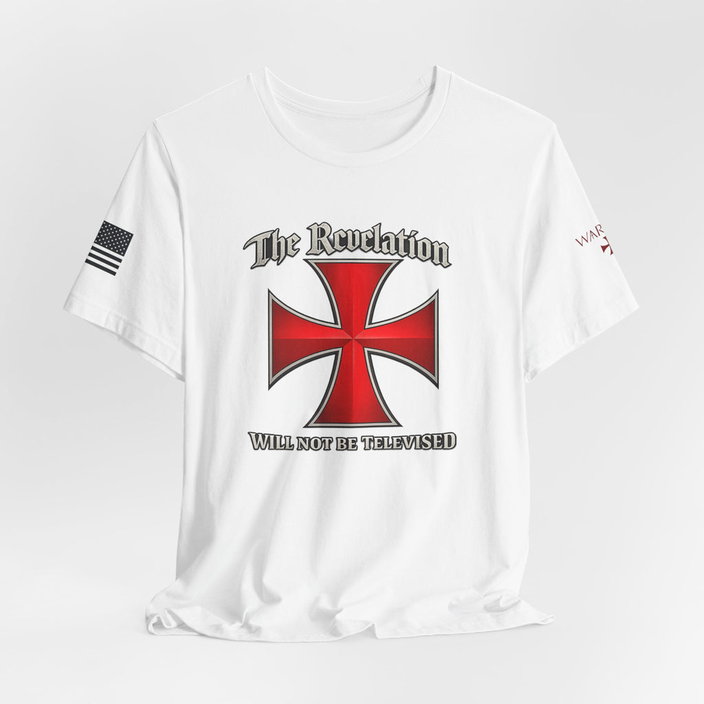 Revelation Cross Tee — "The Revelation Will Not Be Televised" Graphic T-Shirt