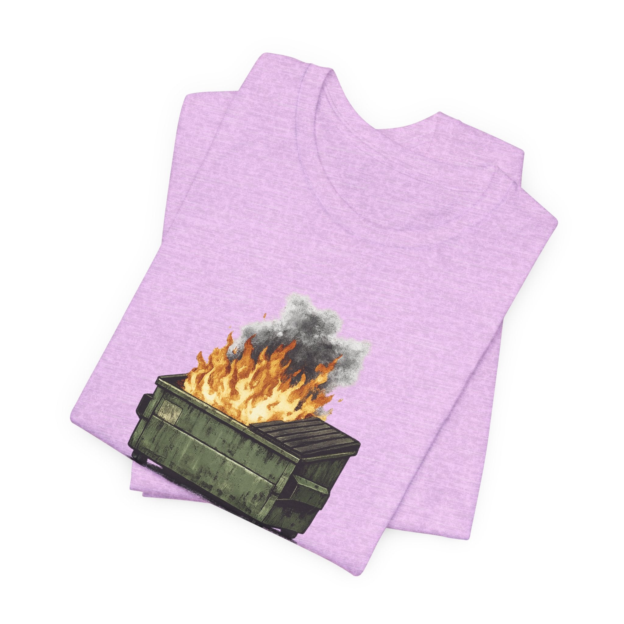 Dumpster Fire Tee — "Everything's fine..." Graphic Shirt