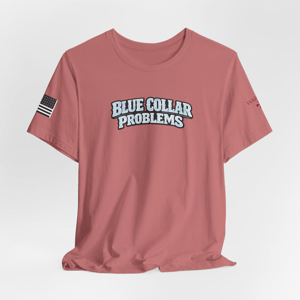 Blue Collar Problems T‑Shirt — Workwear Graphic Tee for Tradespeople